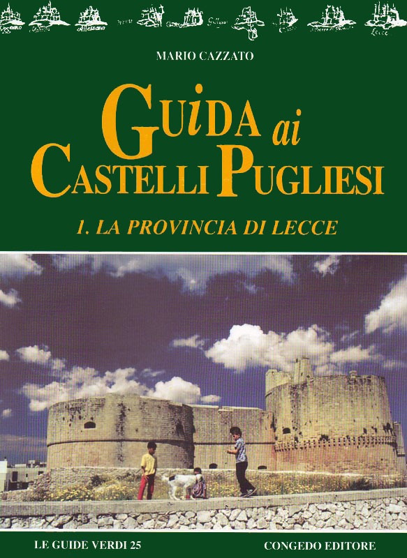Copertina di Guida ai castelli pugliesi. La provincia di Lecce — Mario Cazzato