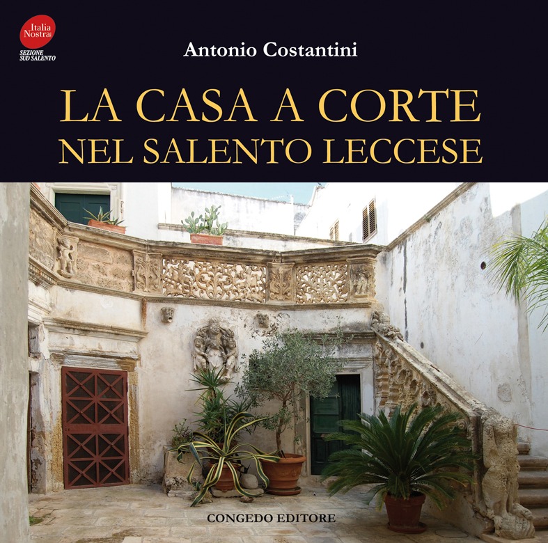 Copertina di La casa a corte nel Salento Leccese — Antonio Costantini