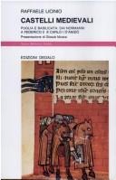 Copertina di Castelli medievali. Puglia e Basilicata: dai Normanni a Federico II e Carlo I d’Angiò — Raffaele Licinio